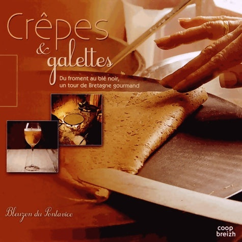 Livrenpoche : Crèpes & galettes du froment au blé noir un tour de Bretagne gourmand - Bleuzen Du Pontavice - Livre
