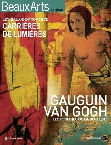 Livrenpoche : Les baux-de-provence carrières de lumières : Gauguin van Gogh : les peintres de la couleur - Thomas Schlesser - Livre
