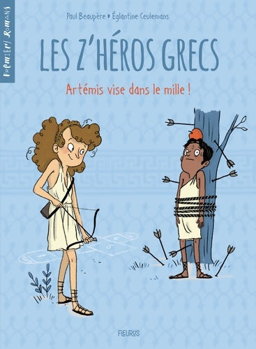 Livrenpoche : Les z'héros grecs Tome II : Artémis vise dans le mille ! - Paul Beaupère - Livre