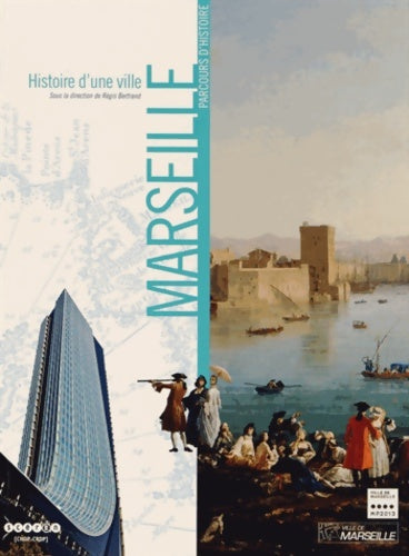 Livrenpoche : Histoire d'une ville : Marseille - Régis Bertrand - Livre