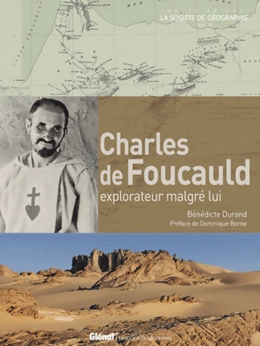 Livrenpoche : Charles de foucauld : Explorateur malgré lui - Bénédicte Durand - Livre