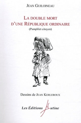 Livrenpoche : La double mort d'une république ordinaire : Pamphlet citoyen - Jean Guiloineau - Livre