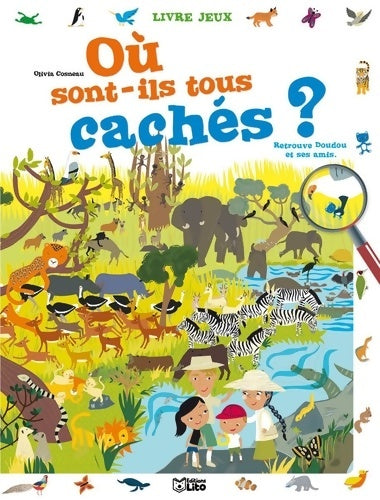 Livrenpoche : Livre jeux : Où sont-ils tous cachés ? ( périmé ) - Olivia Cosneau - Livre