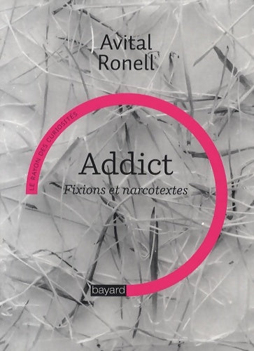 Livrenpoche : Addict-fixions et narcotextes - Daniel Loayza - Livre