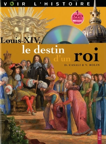 Livrenpoche : Louis xiv le destin d'un roi - Vincent Rolin - Livre