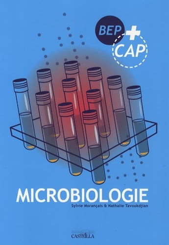 Livrenpoche : Microbiologie BEP CAP - Sylvie Morancais - Livre