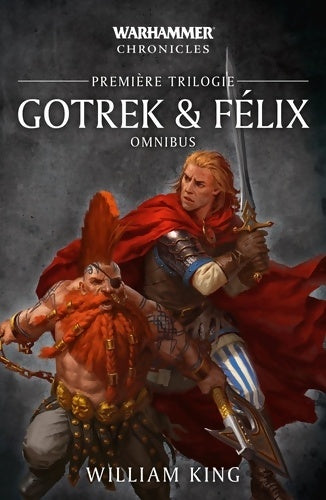 Livrenpoche : Gotrek & Félix, première trilogie - William King - Livre