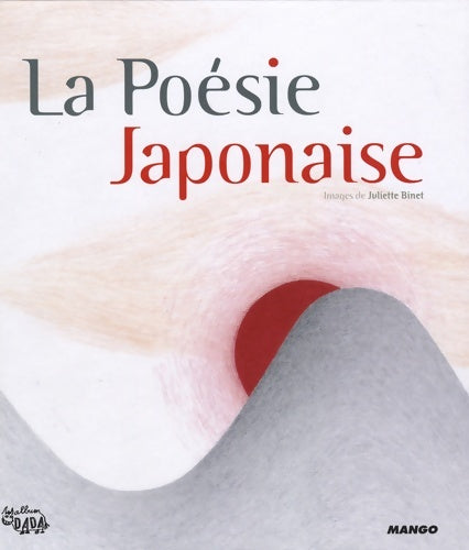La poésie japonaise - Binet/Juliette - Livre