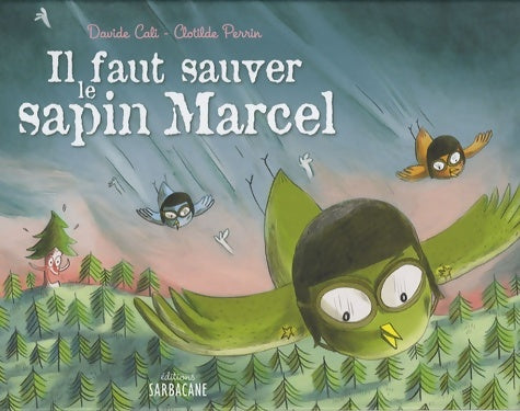 Livrenpoche : Le faut sauver le sapin Marcel - Davide Cali - Livre