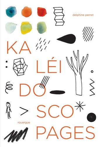 Livrenpoche : Kaléidoscopages - Delphine Perret - Livre