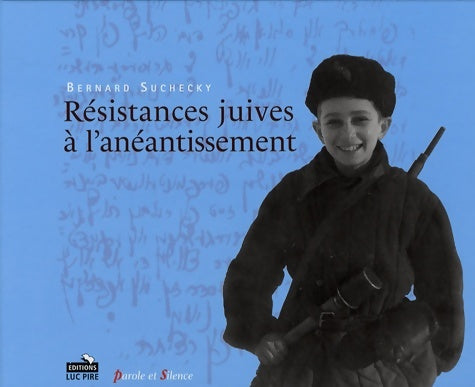 Livrenpoche : Résistances juives à l'anéantissement - Bernard Suchecky - Livre