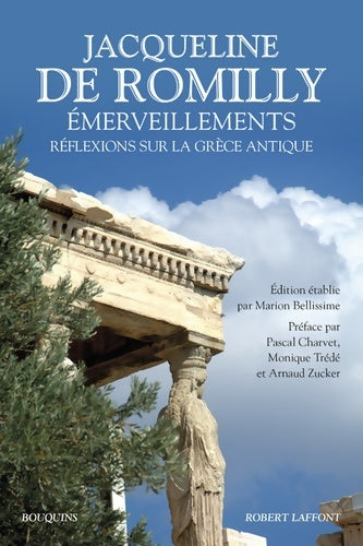 Livrenpoche : Émerveillements. Réflexions sur la Grèce antique - Jacqueline De Romilly - Livre