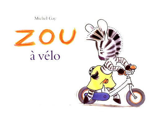 Livrenpoche : Zou à vélo - Michel Gay - Livre