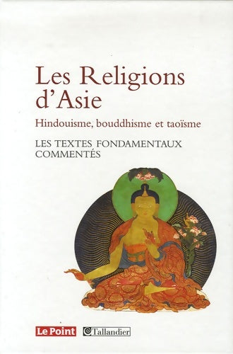 Livrenpoche : Les religions d asie-hindouisme bouddhisme taoisme - Collectif - Livre