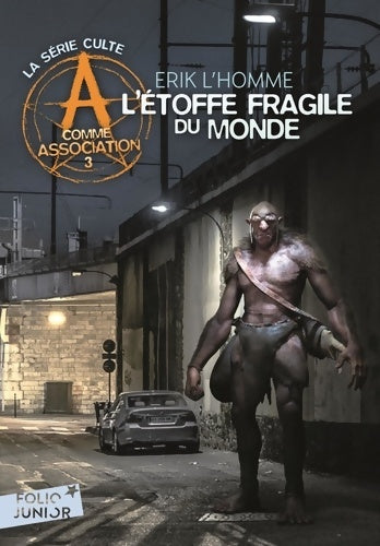 Livrenpoche : A comme association Tome III : L'étoffe fragile du monde - Erik L'homme - Livre