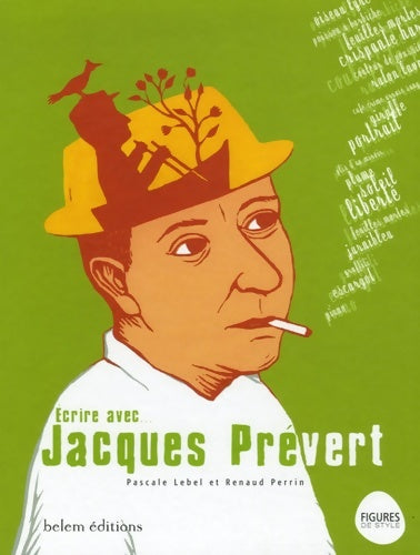 Livrenpoche : écrire avec... Jacques prévert - Pascale Lebel - Livre