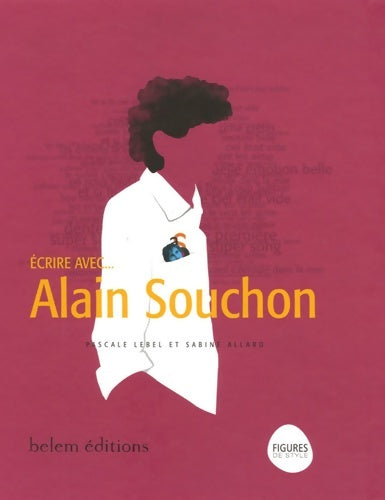 Livrenpoche : écrire avec... Alain souchon - Sabine Allard - Livre