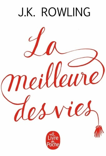 Livrenpoche : La meilleure des vies - Joanne K. Rowling - Livre