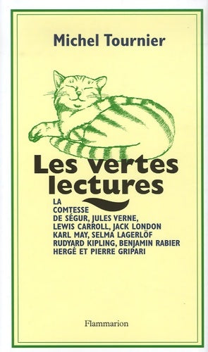 Livrenpoche : Les vertes lectures : La comtesse de ségur jules verne lewis carroll jack London karl may selma lagerlöf rudyard kipling benjamin rabier hergé et pierre gripari - Michel Tournier - Livre