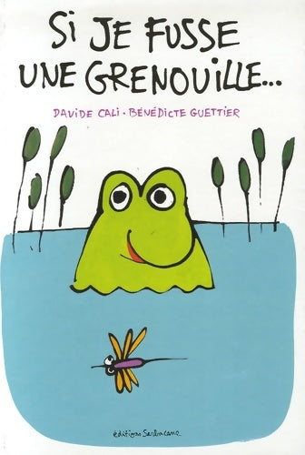 Livrenpoche : Si je fusse une grenouille - Davide Cali - Livre