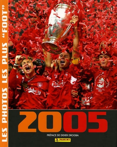 Livrenpoche : Les photos les plus foot : 2005 - Luc Pinton - Livre