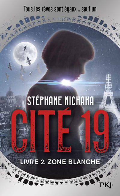 Livrenpoche : Cité 19 Tome II : Zone blanche - Stéphane Michaka - Livre