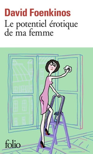 Livrenpoche : Le potentiel érotique de ma femme - David Foenkinos - Livre