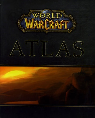 Guide atlas world of warcraft - Collectif - Livre