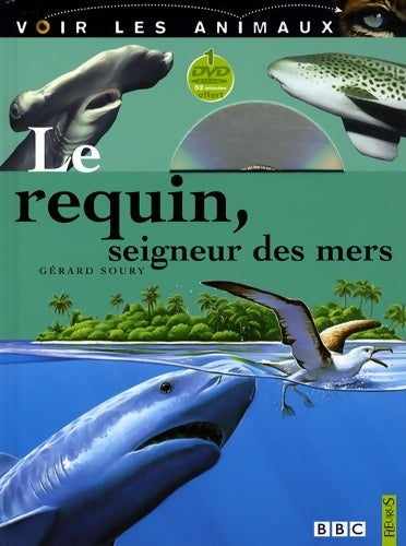 Livrenpoche : Requin le seigneur des mers + 1 DVD offert de 52 min - Soury Gerard - Livre