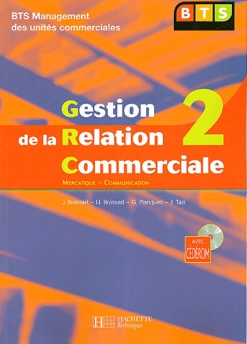 Livrenpoche : Gestion de la relation commerciale Tome II BTS muc : Livre de l'élève + CD - édition 2004 - J. Brassart - Livre