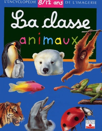 Livrenpoche : La classe animaux 8/12 ans - Jack Delaroche - Livre