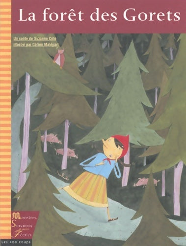 Livrenpoche : La forêt des gorets - Suzanne Côté - Livre