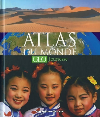 Livrenpoche : L'atlas du monde geo jeunesse - Collectifs Jeunesse - Livre