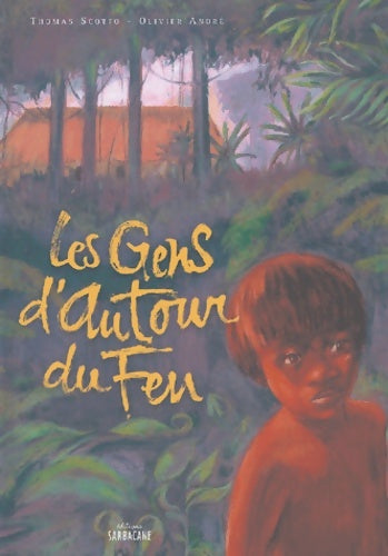 Livrenpoche : Les gens d'autour du feu - Thomas Scotto - Livre