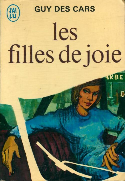 Livrenpoche : Les filles de joie - Guy Des Cars - Livre