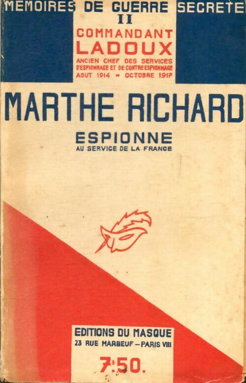 Livrenpoche : Mémoires de guerre secrète Tome II : Marthe Richard espionne au service de la France - Commandant Ladoux - Livre