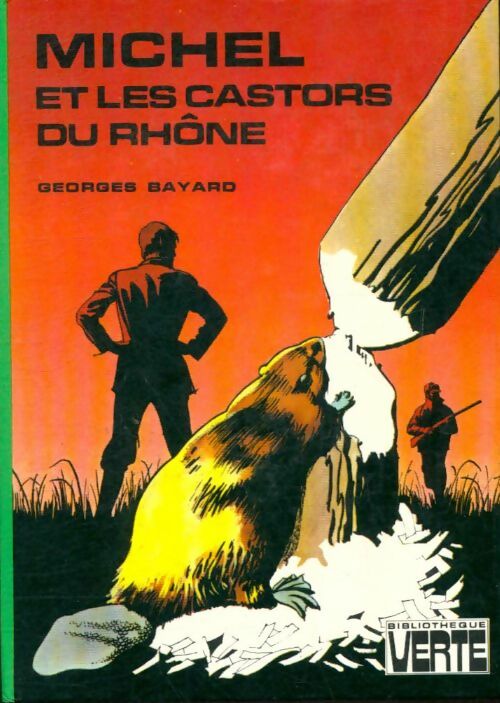 Livrenpoche : Michel et les castors du Rhône - Georges Bayard - Livre
