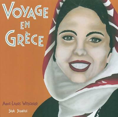 Livrenpoche : Voyage en Grèce - Anne-Laure Witschger - Livre