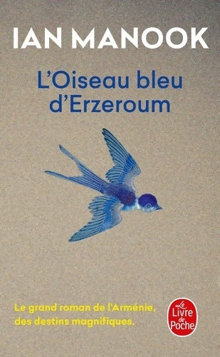 Livrenpoche : L'oiseau bleu d'Erzeroum - Ian Manook - Livre