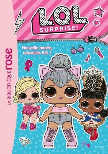 Livrenpoche : L.O.L. Surprise ! Tome I : Nouvelle année nouvelles B.B. ! - Mga Entertainment - Livre