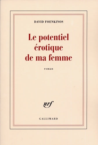Livrenpoche : Le potentiel érotique de ma femme - David Foenkinos - Livre