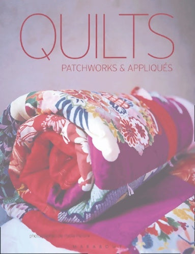 Livrenpoche : Quilts patchworks et appliqués - Paola Pieroni - Livre