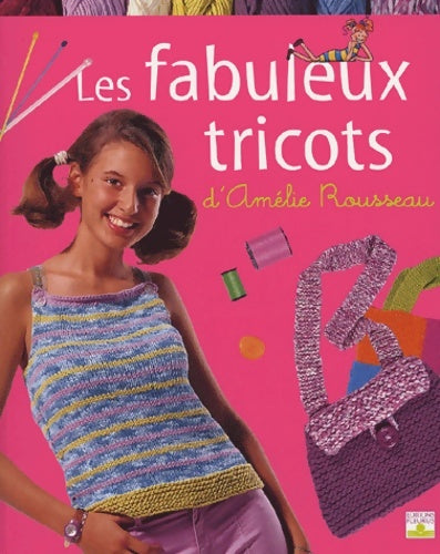 Livrenpoche : Les fabuleux tricots d'amélie rousseau - A. Rousseau - Livre