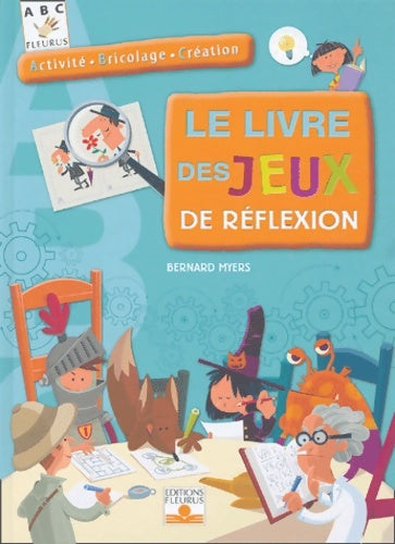 Livrenpoche : Livre des jeux de réflexion (le) - Bernard Myers - Livre