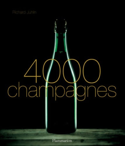 Livrenpoche : Quatre mille champagnes - Juhlin Richard - Livre