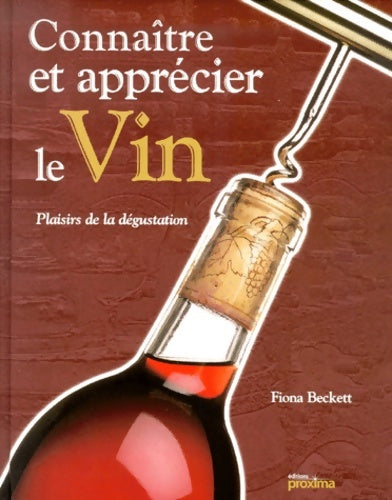Livrenpoche : Connaître et apprécier les bons vins - Fiona Beckett - Livre