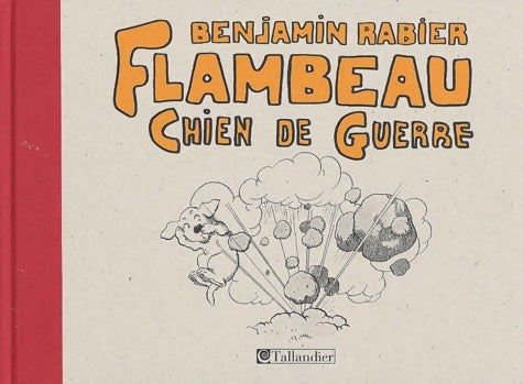 Livrenpoche : Flambeau chien de guerre - Benjamin Rabier - Livre