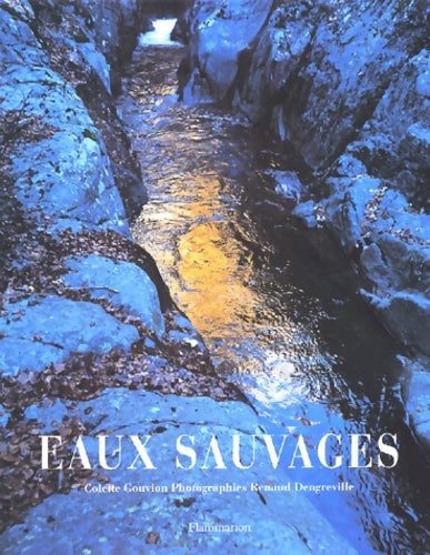 Livrenpoche : Eaux sauvages - Colette Gouvion - Livre