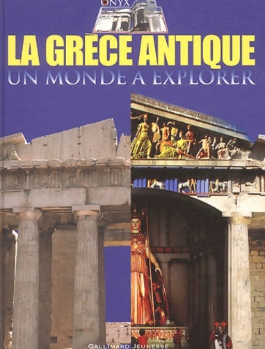 Livrenpoche : La Grèce antique : Un monde à explorer - Peter Chrisp - Livre