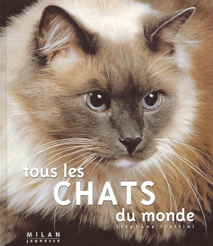 Livrenpoche : Tous les chats du monde - Stéphane Frattini - Livre
